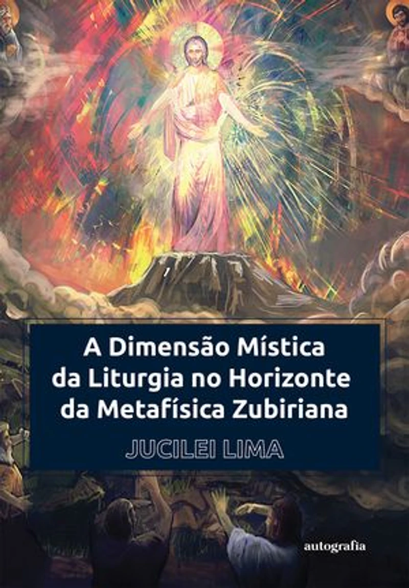 A dimensão mística da liturgia no horizonte da metafísica zubiriana