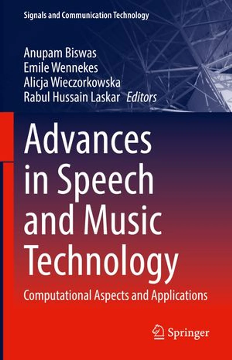 Advances Speech and Music Technology: Computational Aspects Applications