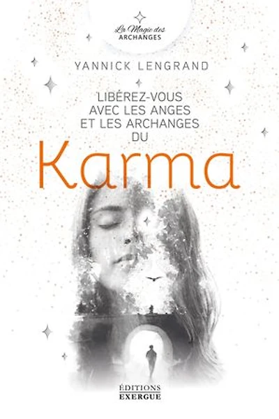 Libérez-vous grâce aux anges du karma