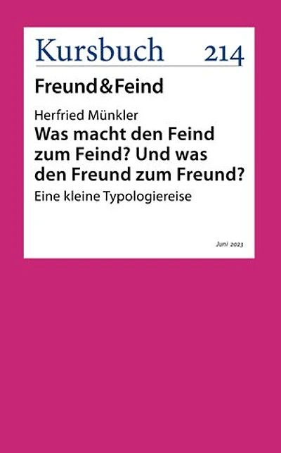 Was macht den Feind zum Feind? Und was den Freund zum Freund?: Eine kleine Typologiereise