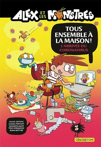 Alex et les Monstres : Tous ensemble à la maison ! L'arrivée du Coronavirus: L'arrivée du Coronavirus