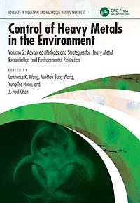 Control of Heavy Metals the Environment: Advanced Methods and Strategies for Metal Remediation Environmental Protection