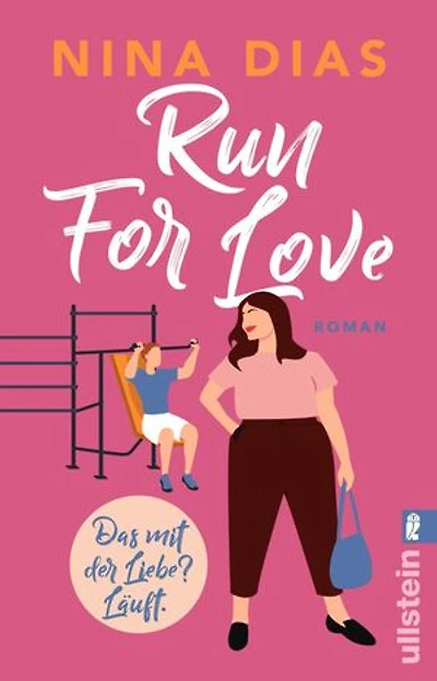 Run For Love: Das mit der Liebe? Läuft. | Body Positivity-Roman zum Wohlfühlen und Mitlachen