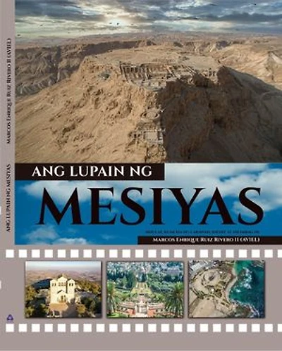 Ang Lupain Ng Mesiyas: ...lupaing dinadaluyan ng gatas at pulot.