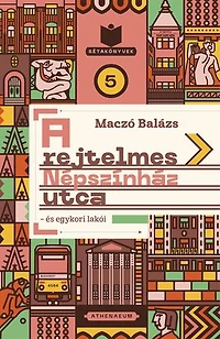 A rejtelmes Népszínház utca - és egykori lakói