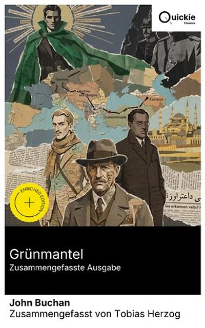 Grünmantel (Zusammengefasste Ausgabe): Bereicherte Ausgabe. Spionagethriller des Ersten Weltkriegs: Richard Hannay enttarnt eine panislamische Intrige zwischen Deutschland, Konstantinopel und der Kaukasusfront.