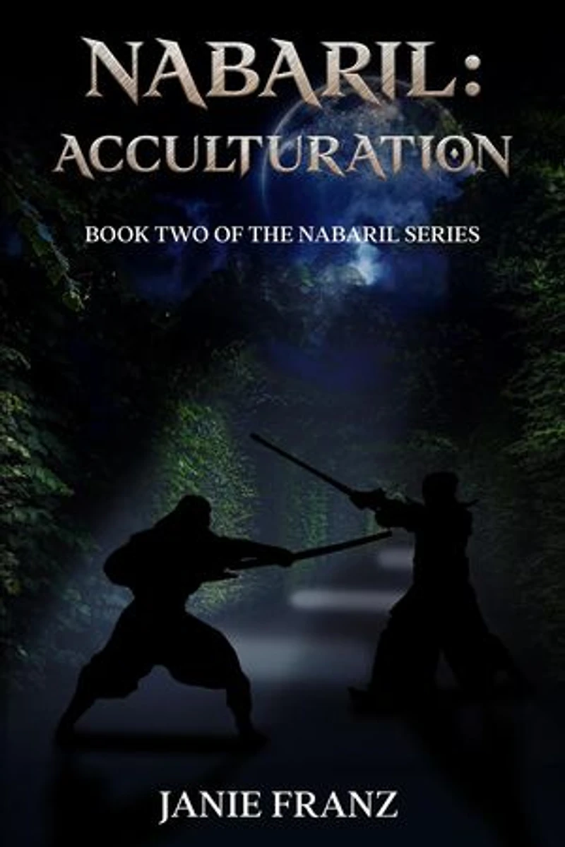 Nabaril: Acculturation: The Nabaril Series, #2