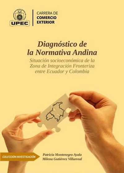 Diagnóstico de la Normativa Andina: Situación socioeconómica de la Zona de Integración Fronteriza entre Ecuador y Colombia