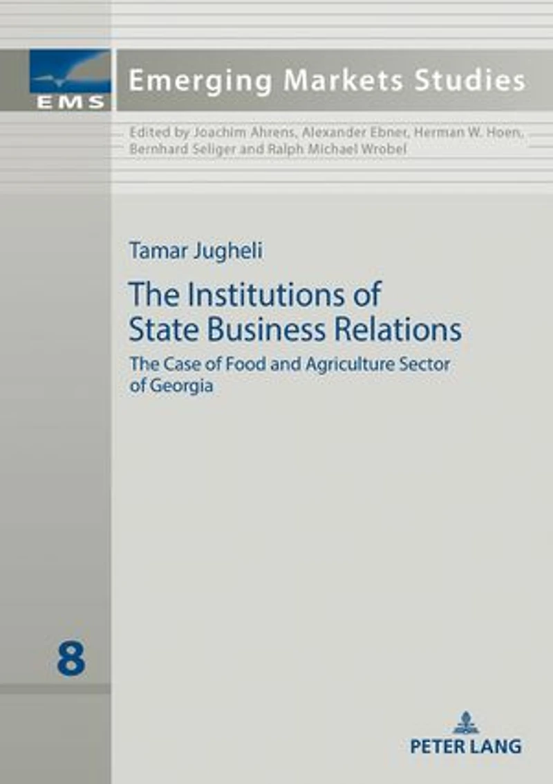 The Institutions of State Business Relations: Case Food and Agriculture Sector Georgia