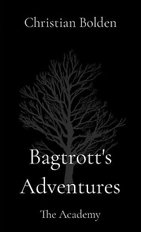 Bagtrott's Adventures: The Academy