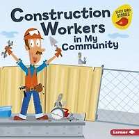 Construction Workers My Community