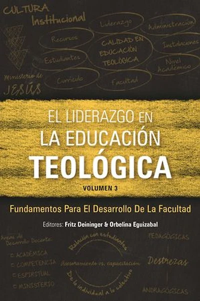 El liderazgo en la educación teológica, volumen 3: Fundamentos para el desarrollo docente