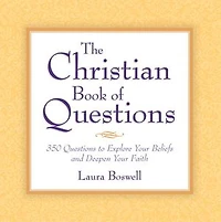 The Christian Book of Questions: 35 Questions to Explore Your Beliefs and Deepen Your Faith