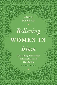 Believing Women Islam: Unreading Patriarchal Interpretations of the Qur'an