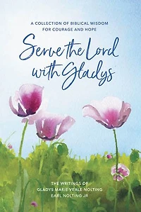 Serve the Lord with Gladys