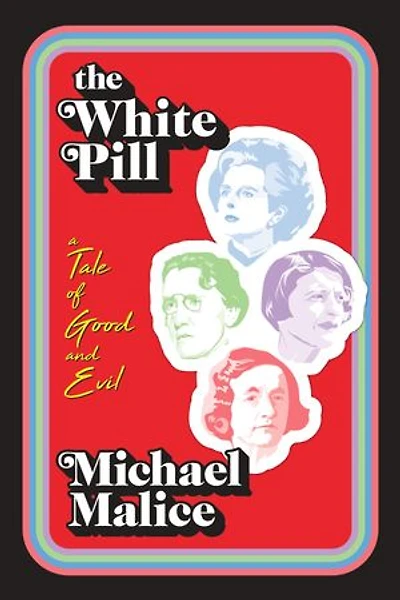 The White Pill: A Tale of Good and Evil