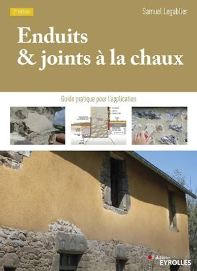 Enduits & joints à la chaux : guide pratique pour l'application: l'application