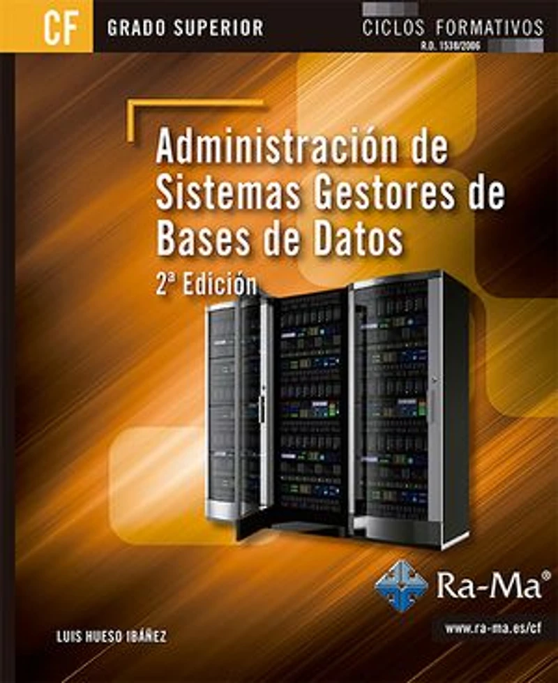 Administración de Sistemas Gestores de Base de Datos. 2ª Edición: BASES DE DATOS