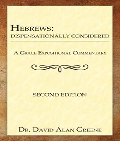 Hebrews: Dispensationally Considered