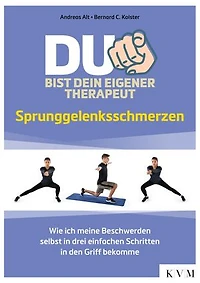 Du bist dein eigener Therapeut: Sprunggelenksschmerzen – Wie ich meine Beschwerden selbst in drei einfachen Schritten in den Griff bekomme