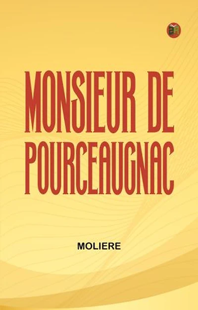 Monsieur De Pourceaugnac