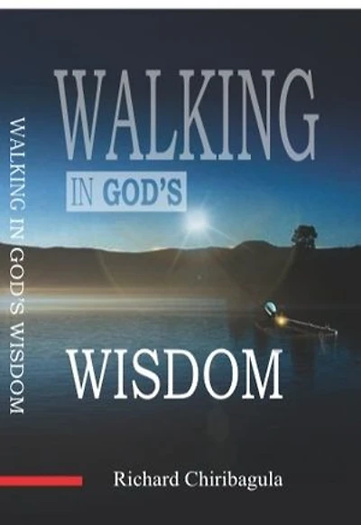 WALKING IN GOD’S WISDOM