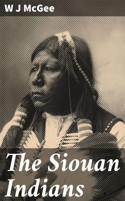 The Siouan Indians: Unveiling the Traditions and Culture of the Siouan Tribe