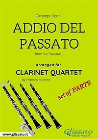 Addio del Passato - Clarinet Quartet set of PARTS