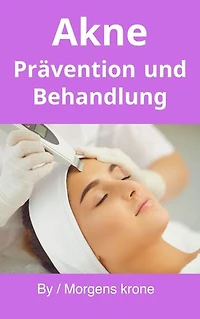 Akne Prävention und Behandlung