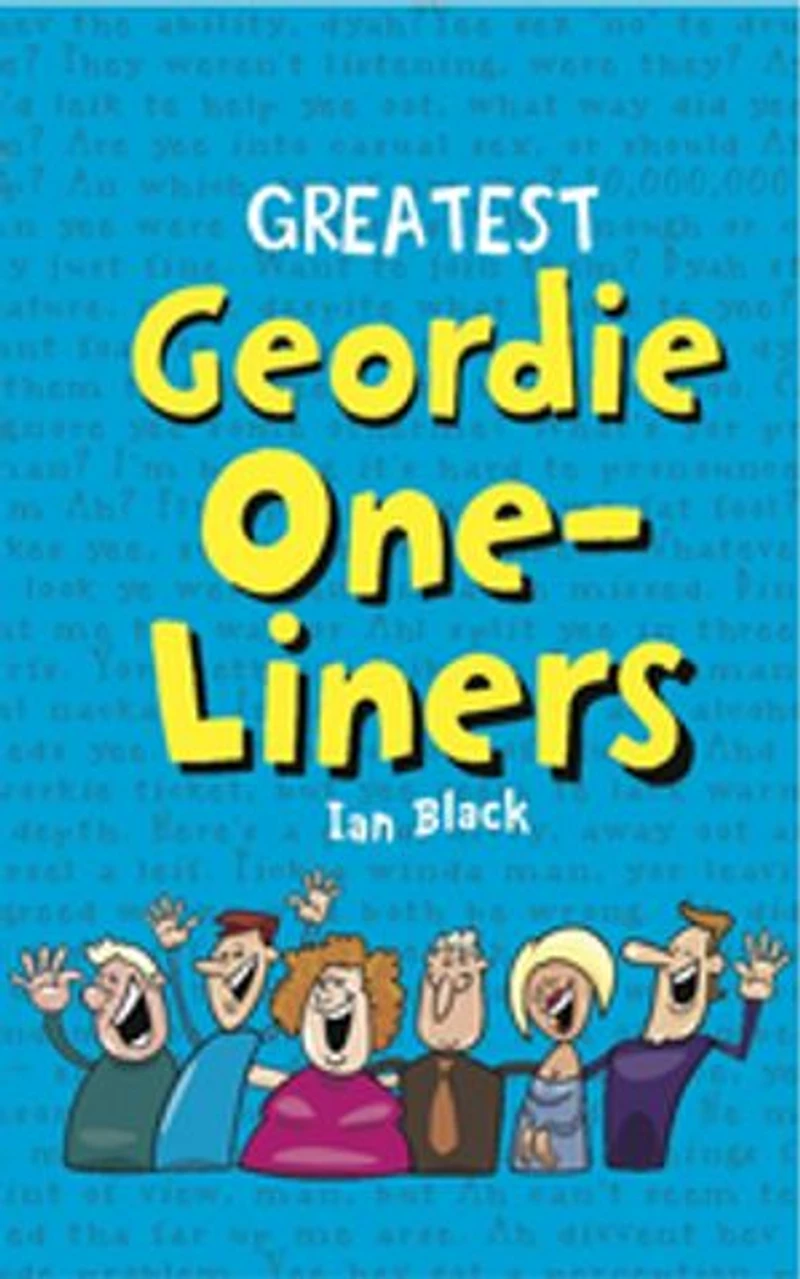 Greatest Geordie One-Liners