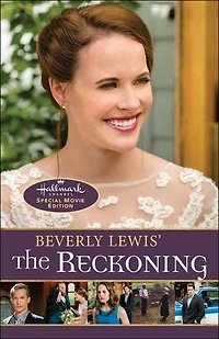 Beverly Lewis' The Reckoning, Movie Ed.