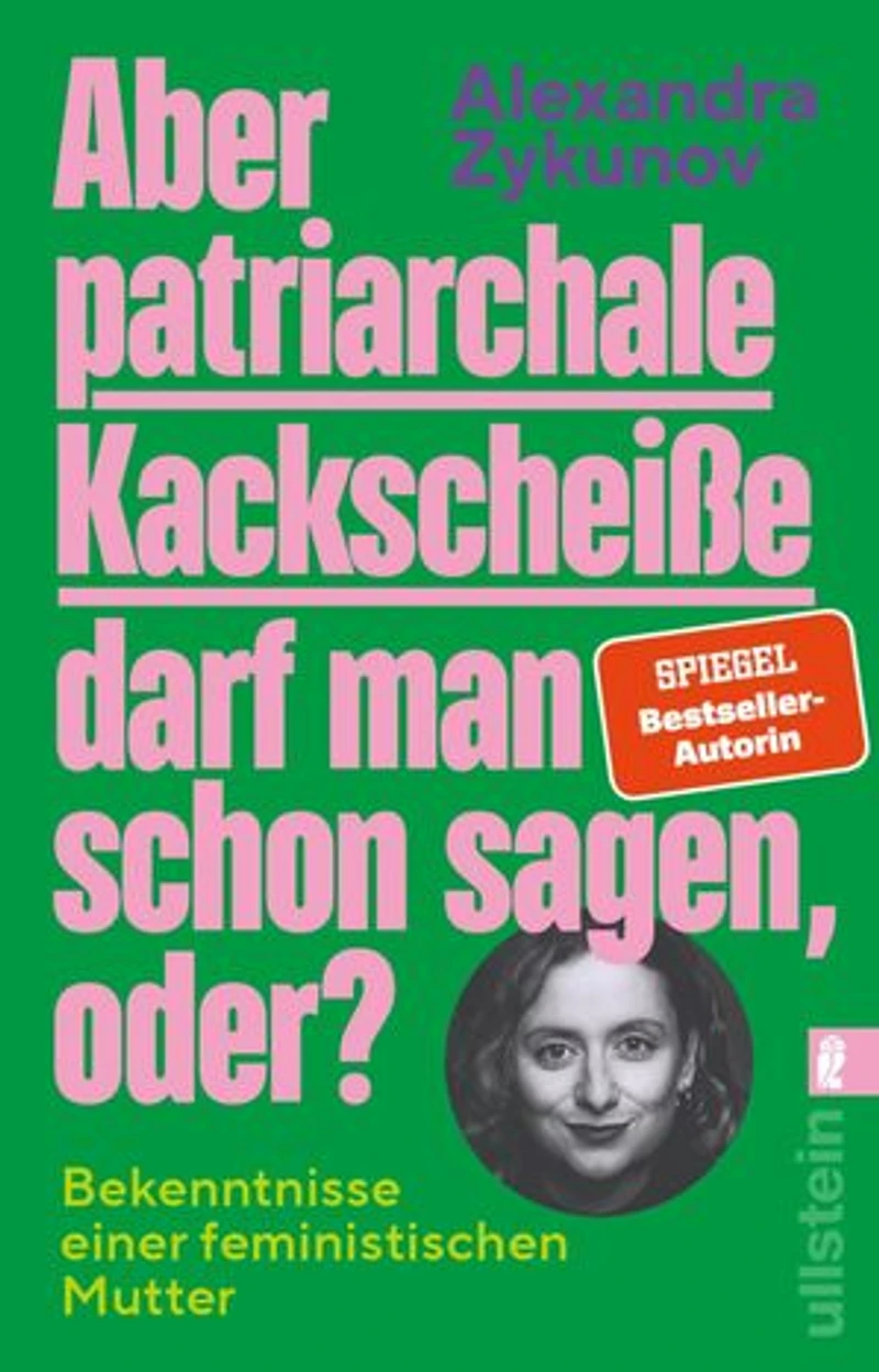 Aber patriarchale Kackscheiße darf man schon sagen, oder?: Bekenntnisse einer feministischen Mutter | feministische Erziehung und ihre Stolperfallen