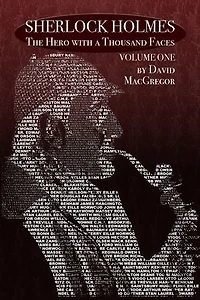 Sherlock Holmes: The Hero With a Thousand Faces