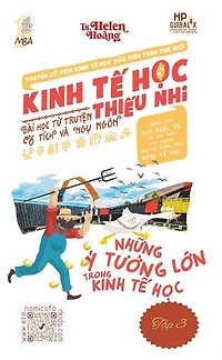 Kinh Tế Học Thiếu Nhi - Các Ý Tưởng Lớn trong Kinh Tế Học: Sự Lựa Chọn & Sự Khan Hiếm