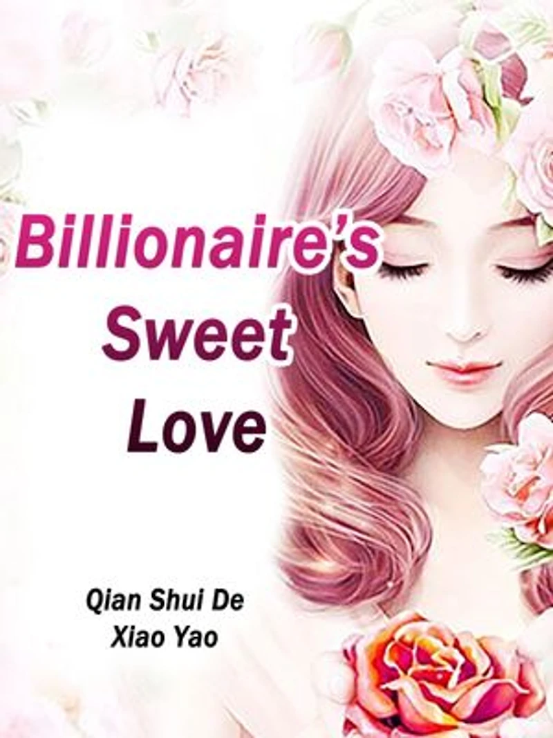 Billionaire's Sweet Love: Volume 3