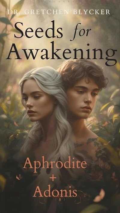 Seeds for Awakening Aphrodite + Adonis: Mandala Journey, #1