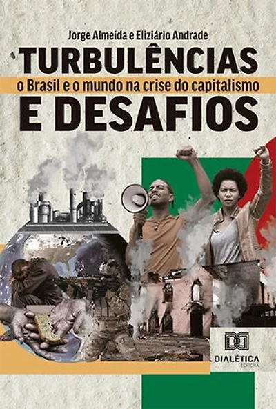 Turbulências e desafios: o Brasil e o mundo na crise do capitalismo