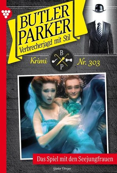 Das Spiel mit den Seejungfrauen: Butler Parker 303 – Kriminalroman