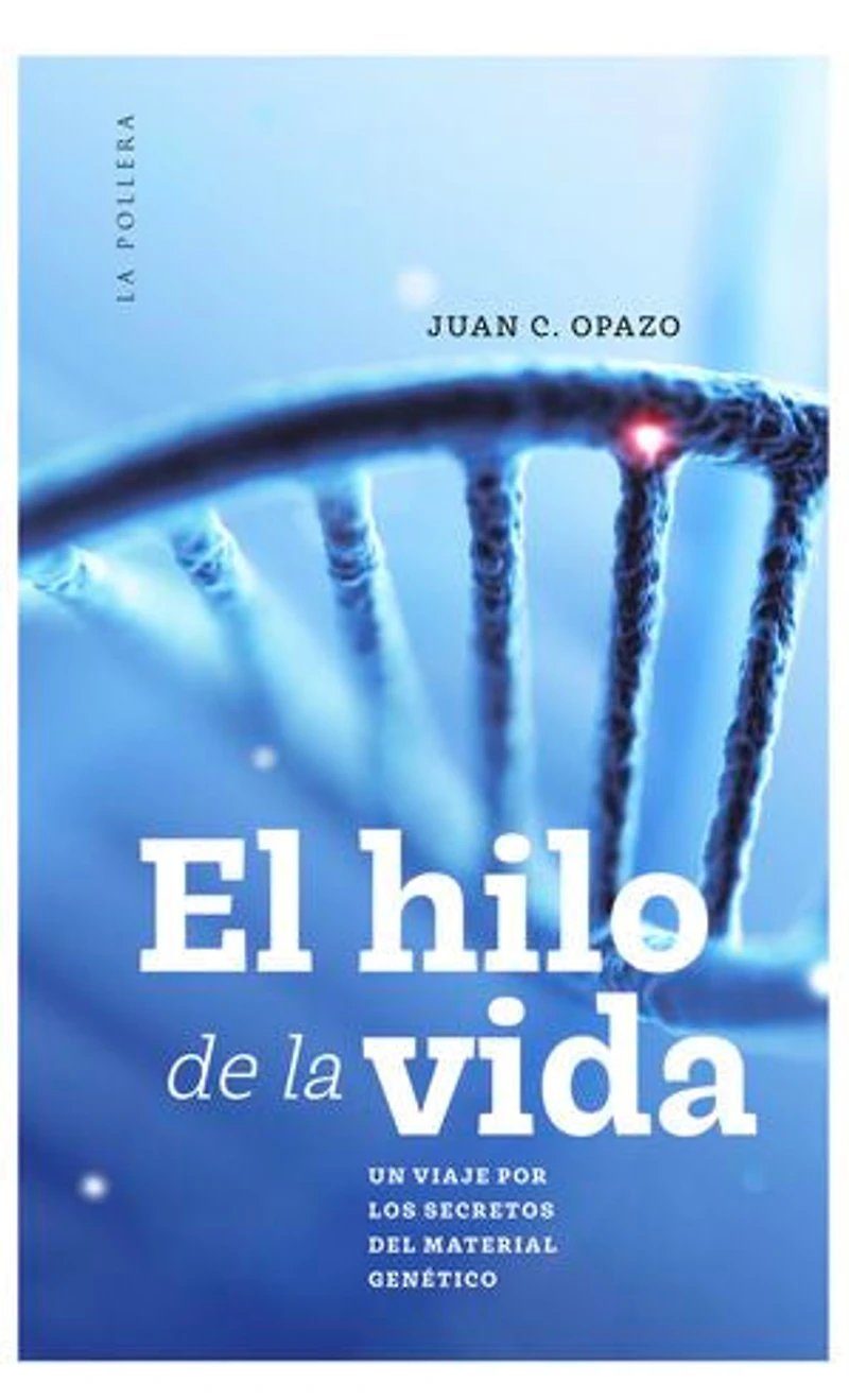 El hilo de la vida: Un viaje por los secretos del material genético