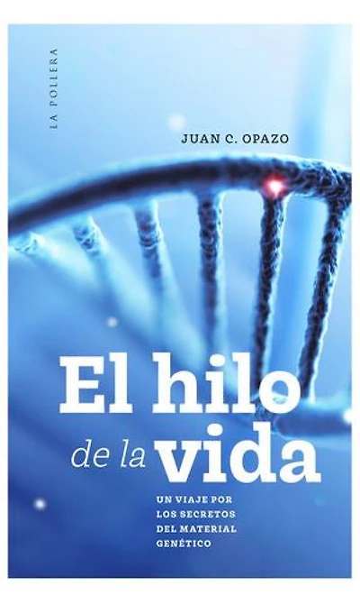 El hilo de la vida: Un viaje por los secretos del material genético