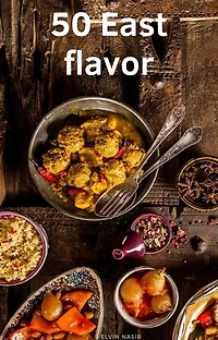 50 east flavor: travel to arabic kitchens