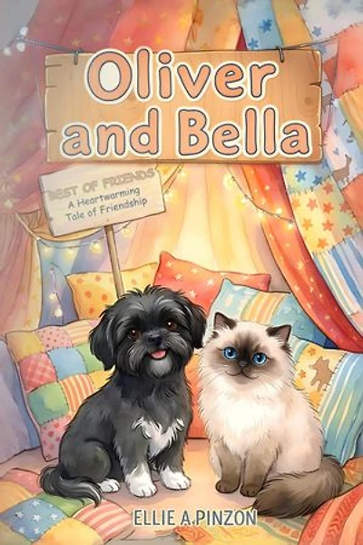 Oliver & Bella: Best Of Friends - A Heartwarming Tale Of Friendship: Best Of Friends - A Heartwarming Tale: Best Of Friends