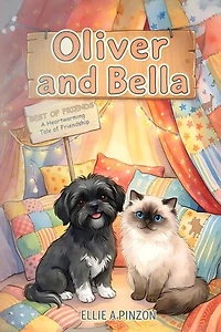 Oliver & Bella: Best Of Friends - A Heartwarming Tale Of Friendship: Best Of Friends - A Heartwarming Tale: Best Of Friends