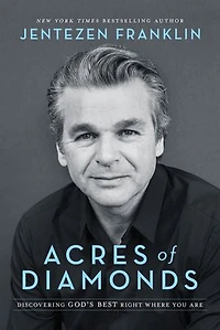 Acres of Diamonds: Discovering God's Best Right WhereYou Are