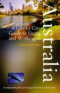 A City by City Guide to Living and Working in Australia