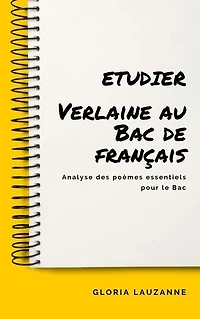 Etudier Verlaine au Bac de français: Analyse des poèmes essentiels pour le Bac