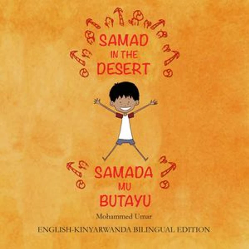 Samad in the Desert: English-Kinyarwanda Bilingual Edition