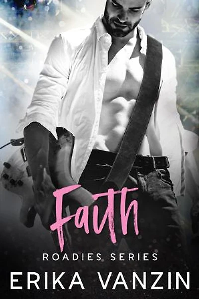 Faith: a Rock and Love Story: (Rock star romance)