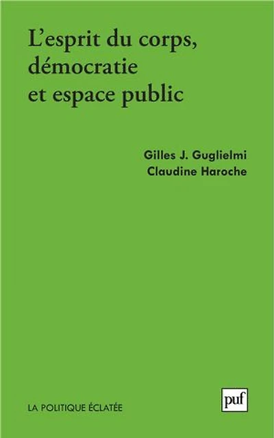 L'esprit du corps, démocratie et espace public