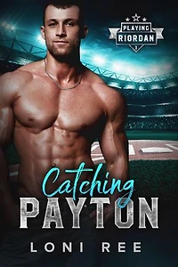 Catching Payton: Playing Riordan, #1